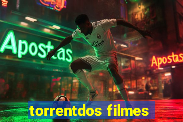 torrentdos filmes